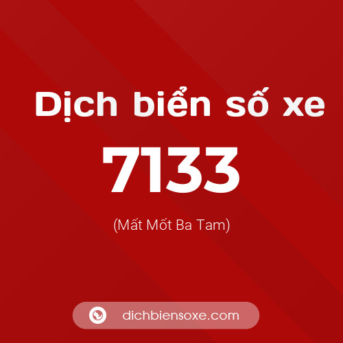 Ý nghĩa biển số xe 7133 là gì?