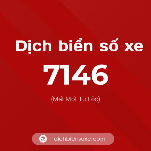Ý nghĩa biển số xe 7146 là gì?