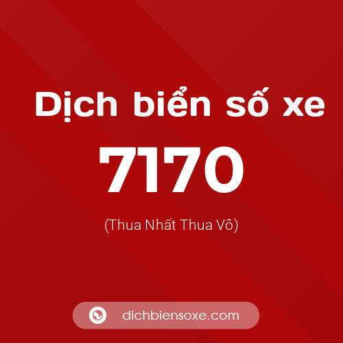 Ý nghĩa biển số xe 7170 là gì?