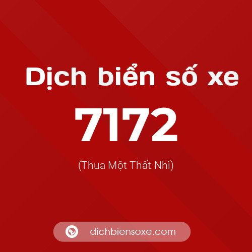 Ý nghĩa biển số xe 7172 là gì?