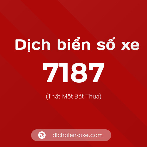 Ý nghĩa biển số xe 7187 là gì?