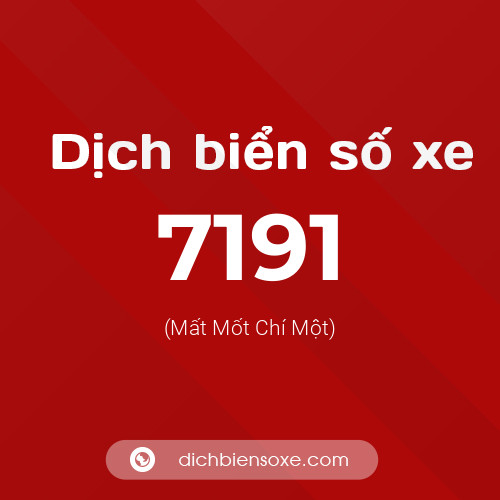 Ý nghĩa biển số xe 7191 là gì?