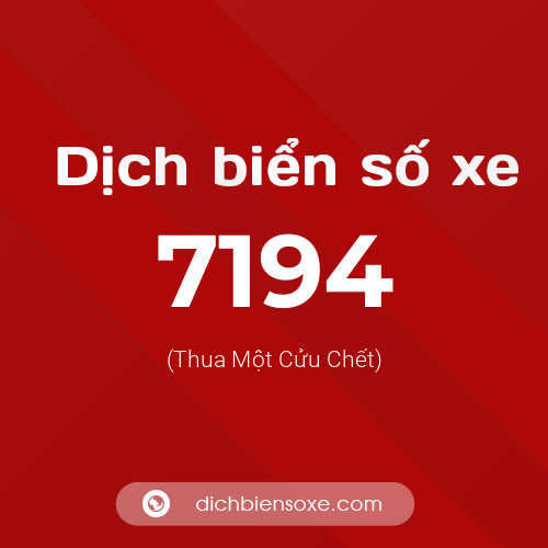 Ý nghĩa biển số xe 7194 là gì?