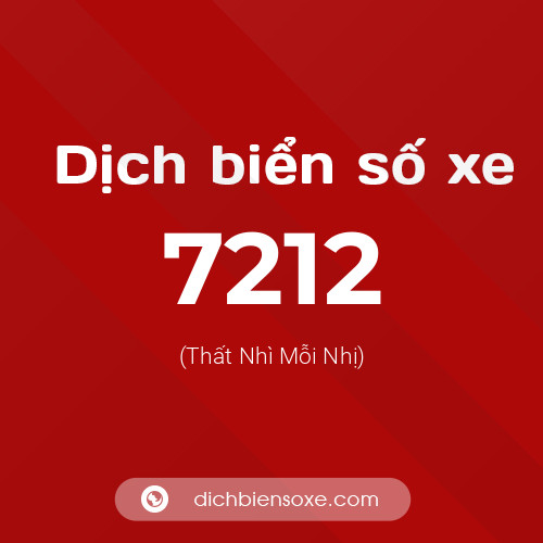 Ý nghĩa biển số xe 7212 là gì?