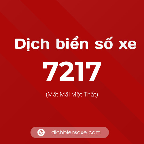 Ý nghĩa biển số xe 7217 là gì?