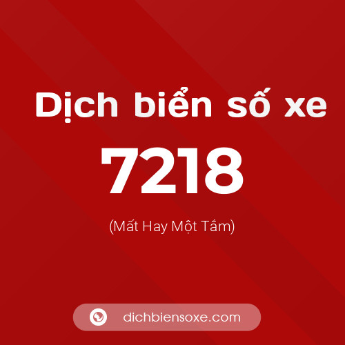 Ý nghĩa biển số xe 7218 là gì?