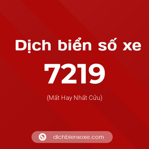 Ý nghĩa biển số xe 7219 là gì?