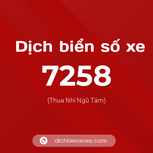 Ý nghĩa biển số xe 7258 là gì?