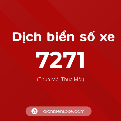 Ý nghĩa biển số xe 7271 là gì?
