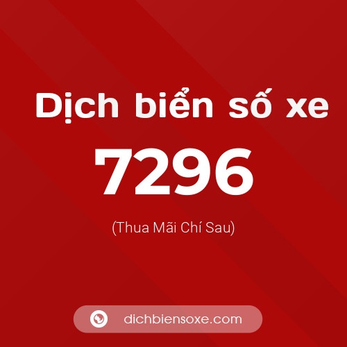 Ý nghĩa biển số xe 7296 là gì?