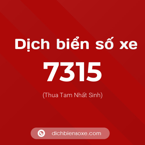 Ý nghĩa biển số xe 7315 là gì?