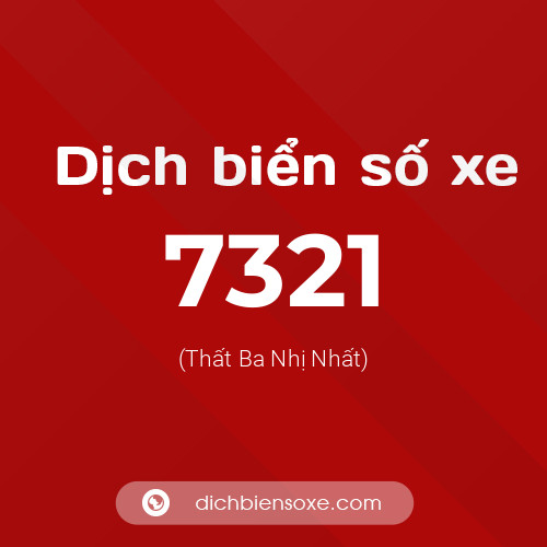 Ý nghĩa biển số xe 7321 là gì?