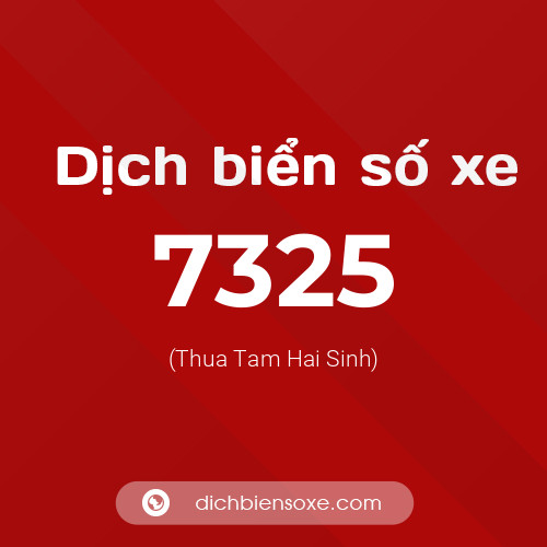 Ý nghĩa biển số xe 7325 là gì?