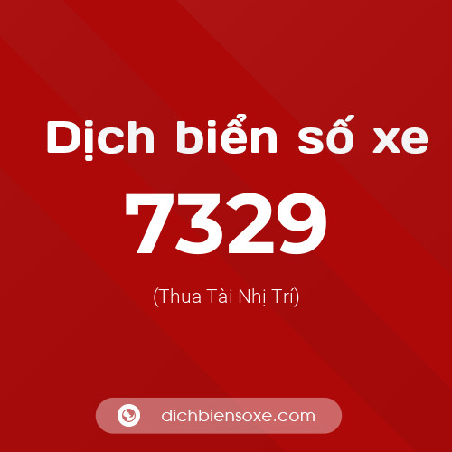 Ý nghĩa biển số xe 7329 là gì?