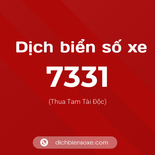 Ý nghĩa biển số xe 7331 là gì?