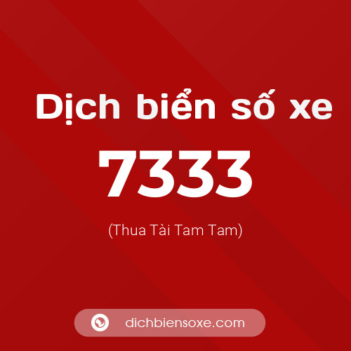 Ý nghĩa biển số xe 7333 là gì?