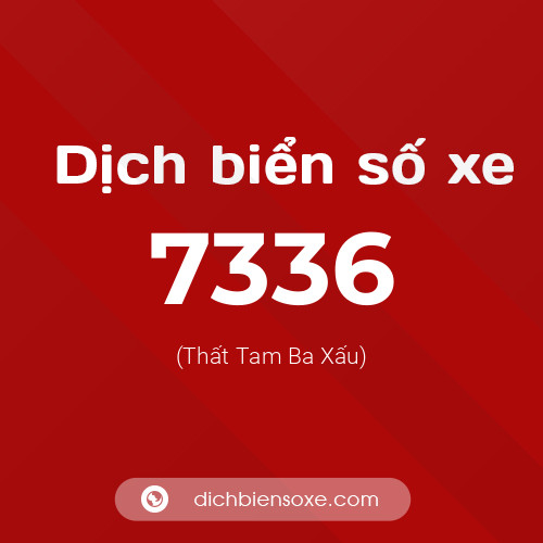 Ý nghĩa biển số xe 7336 là gì?