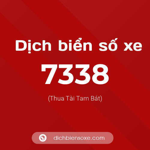 Ý nghĩa biển số xe 7338 là gì?