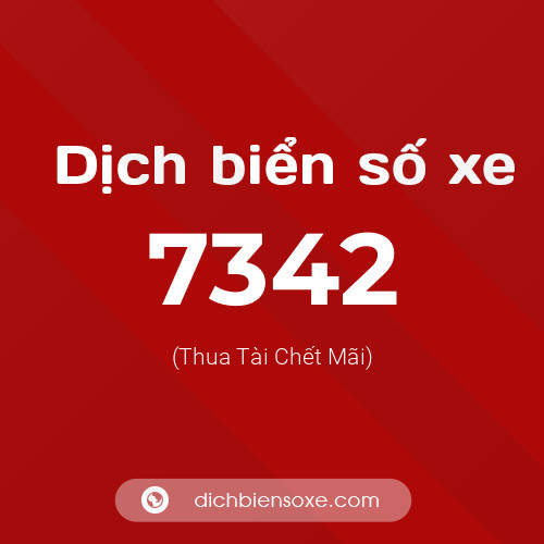 Ý nghĩa biển số xe 7342 là gì?