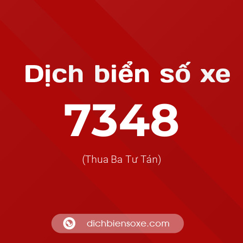 Ý nghĩa biển số xe 7348 là gì?