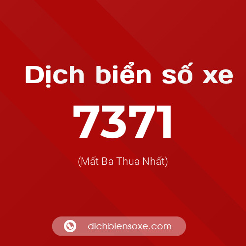 Ý nghĩa biển số xe 7371 là gì?