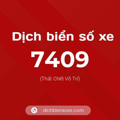 Ý nghĩa biển số xe 7409 là gì?