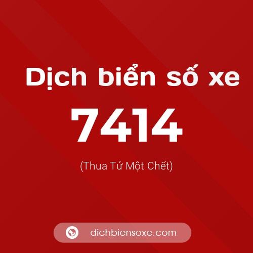 Ý nghĩa biển số xe 7414 là gì?