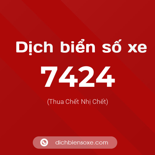 Ý nghĩa biển số xe 7424 là gì?