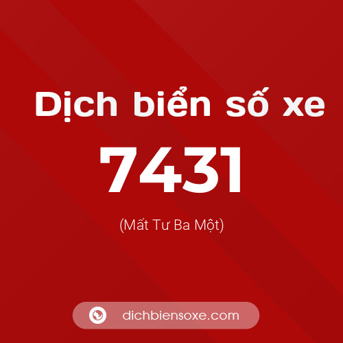 Ý nghĩa biển số xe 7431 là gì?