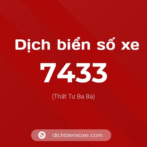 Ý nghĩa biển số xe 7433 là gì?