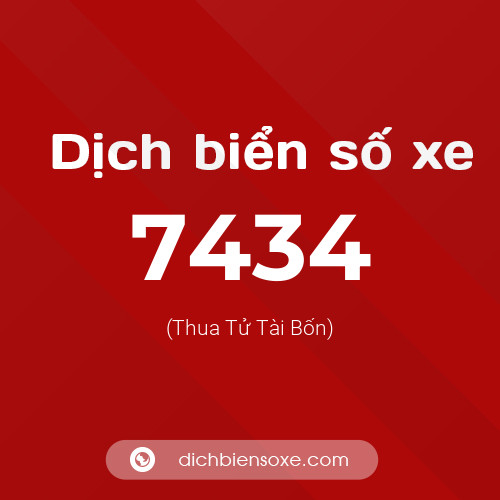 Ý nghĩa biển số xe 7434 là gì?
