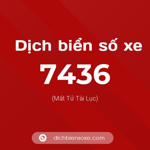 Ý nghĩa biển số xe 7436 là gì?