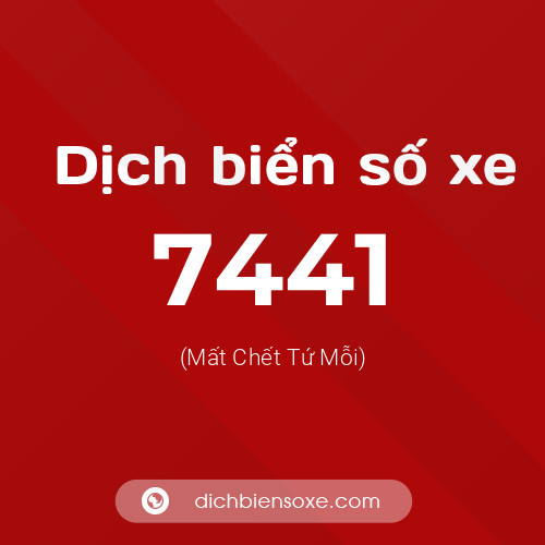 Ý nghĩa biển số xe 7441 là gì?