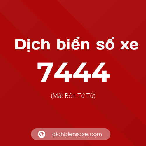 Ý nghĩa biển số xe 7444 là gì?
