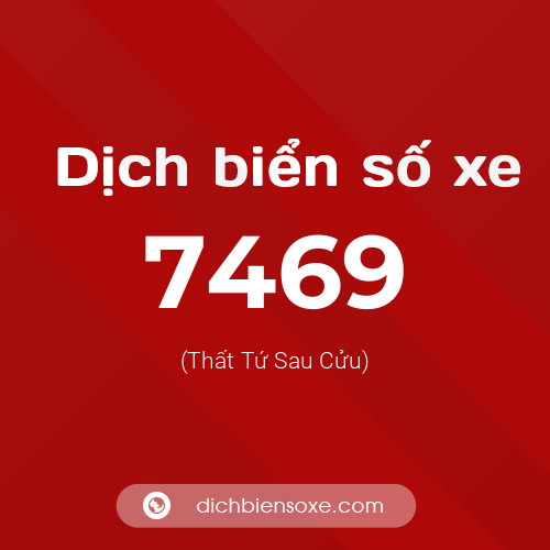 Ý nghĩa biển số xe 7469 là gì?