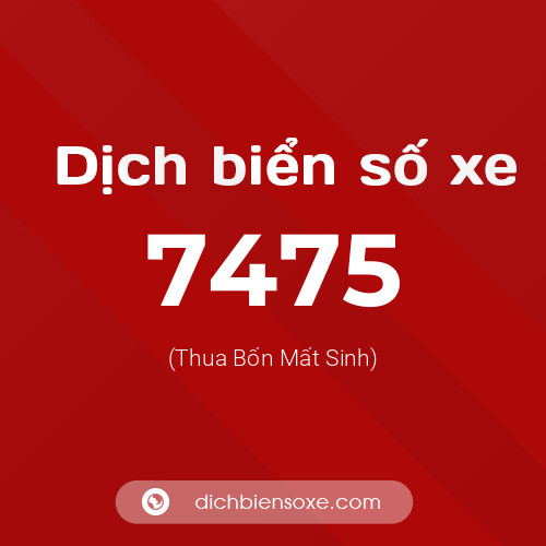 Ý nghĩa biển số xe 7475 là gì?