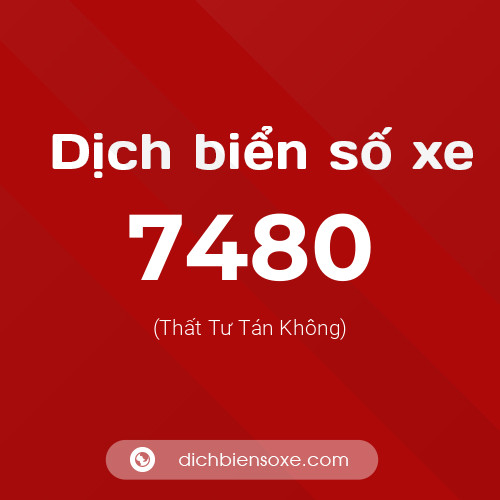 Ý nghĩa biển số xe 7480 là gì?