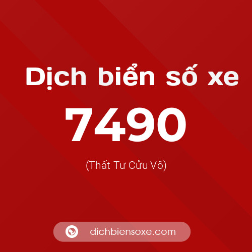Ý nghĩa biển số xe 7490 là gì?