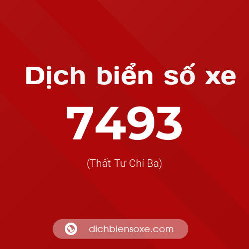 Ý nghĩa biển số xe 7493 là gì?