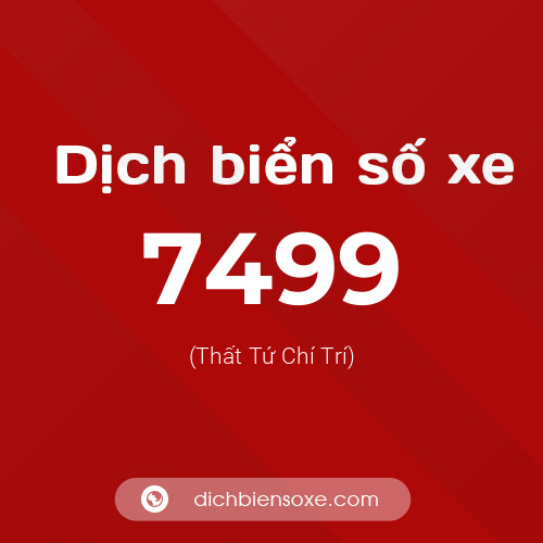 Ý nghĩa biển số xe 7499 là gì?