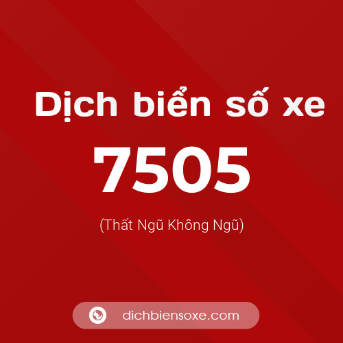 Ý nghĩa biển số xe 7505 là gì?