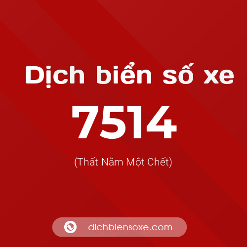 Ý nghĩa biển số xe 7514 là gì?
