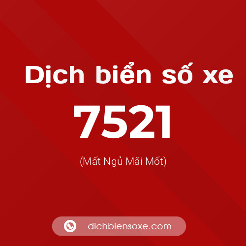 Ý nghĩa biển số xe 7521 là gì?