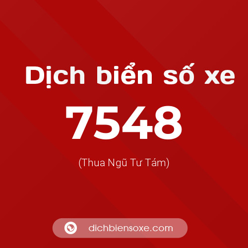 Ý nghĩa biển số xe 7548 là gì?