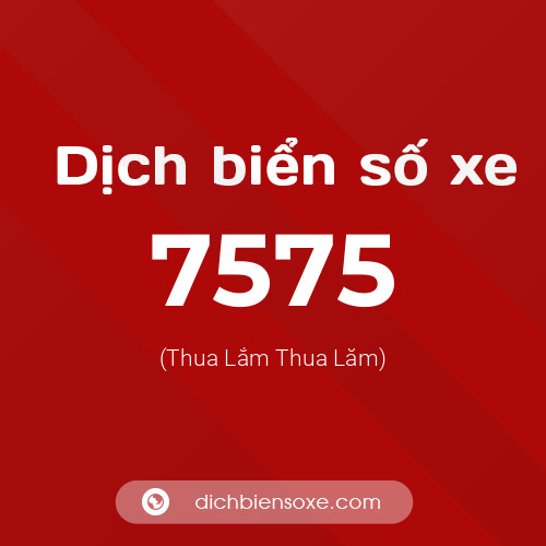Ý nghĩa biển số xe 7575 là gì?