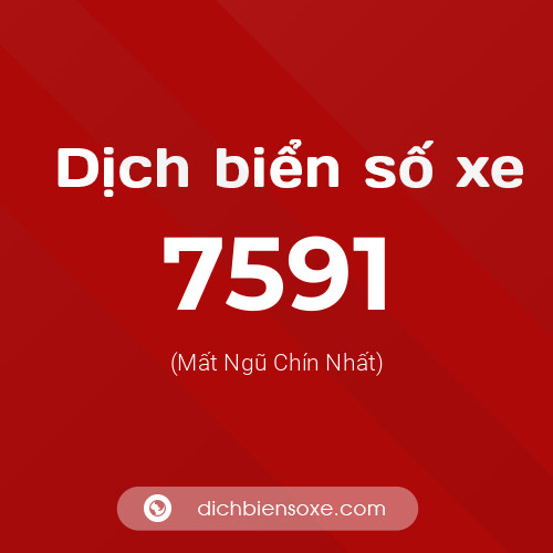 Ý nghĩa biển số xe 7591 là gì?