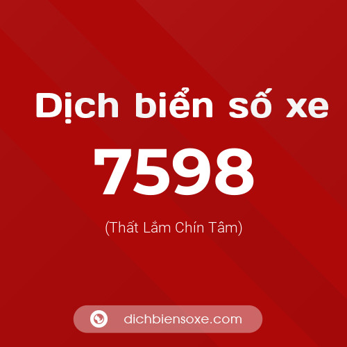 Ý nghĩa biển số xe 7598 là gì?