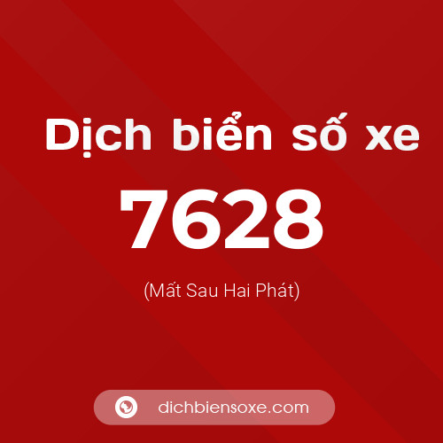 Ý nghĩa biển số xe 7628 là gì?