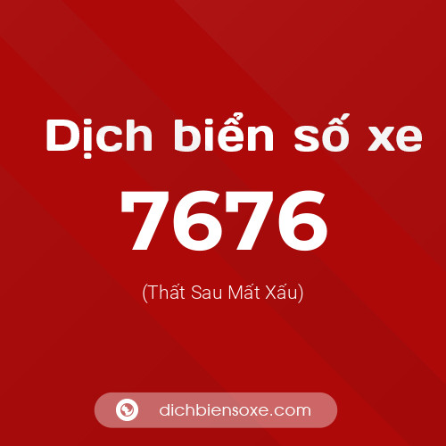 Ý nghĩa biển số xe 7676 là gì?