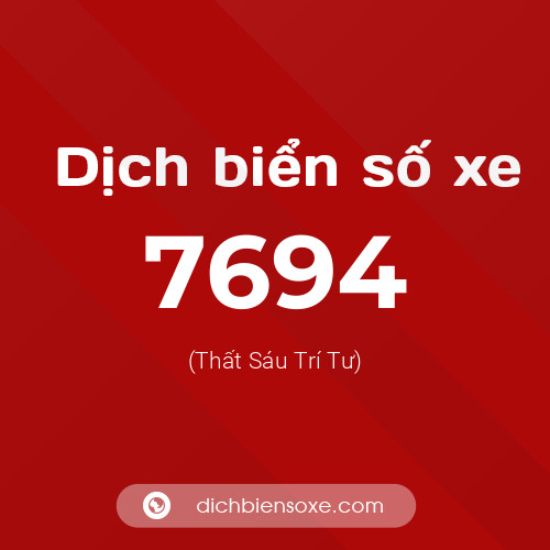 Ý nghĩa biển số xe 7694 là gì?